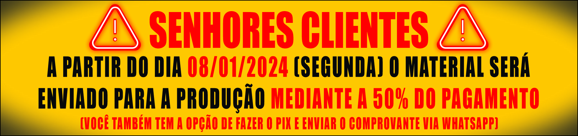 Senhores Clientes